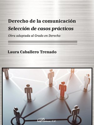 cover image of Derecho de la comunicación. Selección de casos prácticos.Obra adaptada al Grado en Derecho